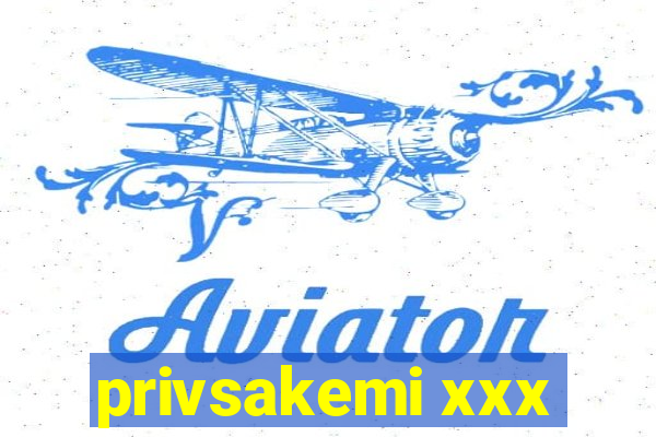privsakemi xxx